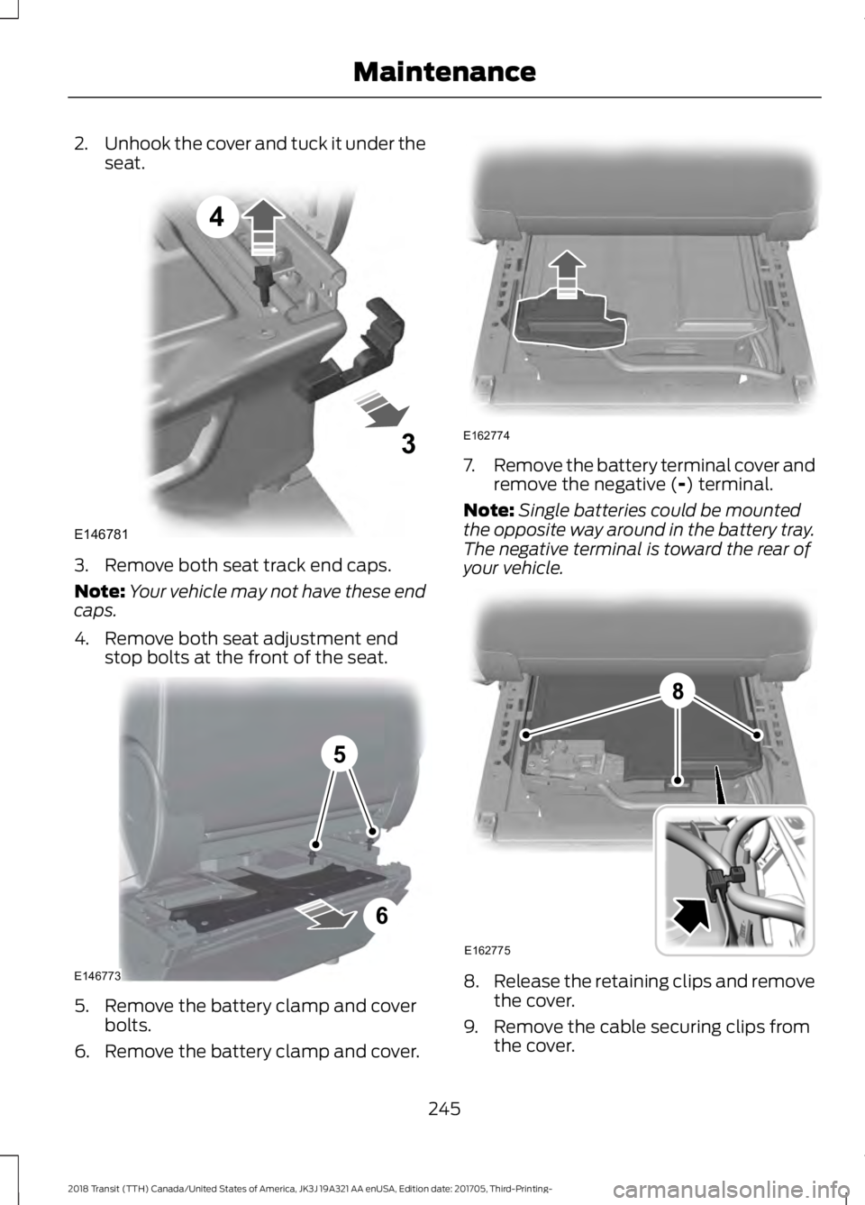 FORD TRANSIT 2018 Owners Manual 2.
Unhook the cover and tuck it under the
seat. 3. Remove both seat track end caps.
Note:
Your vehicle may not have these end
caps.
4. Remove both seat adjustment end stop bolts at the front of the se FORD TRANSIT 2018 Owners Manual 2.
Unhook the cover and tuck it under the
seat. 3. Remove both seat track end caps.
Note:
Your vehicle may not have these end
caps.
4. Remove both seat adjustment end stop bolts at the front of the se
