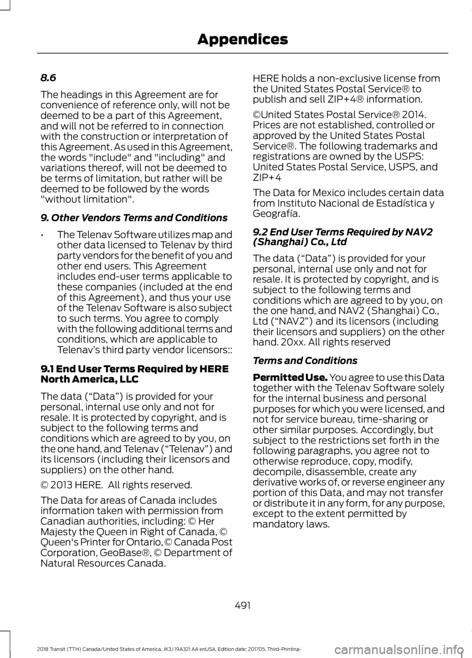 FORD TRANSIT 2018 Owners Manual 8.6
The headings in this Agreement are for
convenience of reference only, will not be
deemed to be a part of this Agreement,
and will not be referred to in connection
with the construction or interpre FORD TRANSIT 2018 Owners Manual 8.6
The headings in this Agreement are for
convenience of reference only, will not be
deemed to be a part of this Agreement,
and will not be referred to in connection
with the construction or interpre