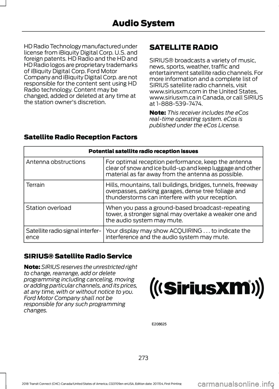 FORD TRANSIT CONNECT 2018 Workshop Manual HD Radio Technology manufactured under
license from iBiquity Digital Corp. U.S. and
foreign patents. HD Radio and the HD and
HD Radio logos are proprietary trademarks
of iBiquity Digital Corp. Ford Mo