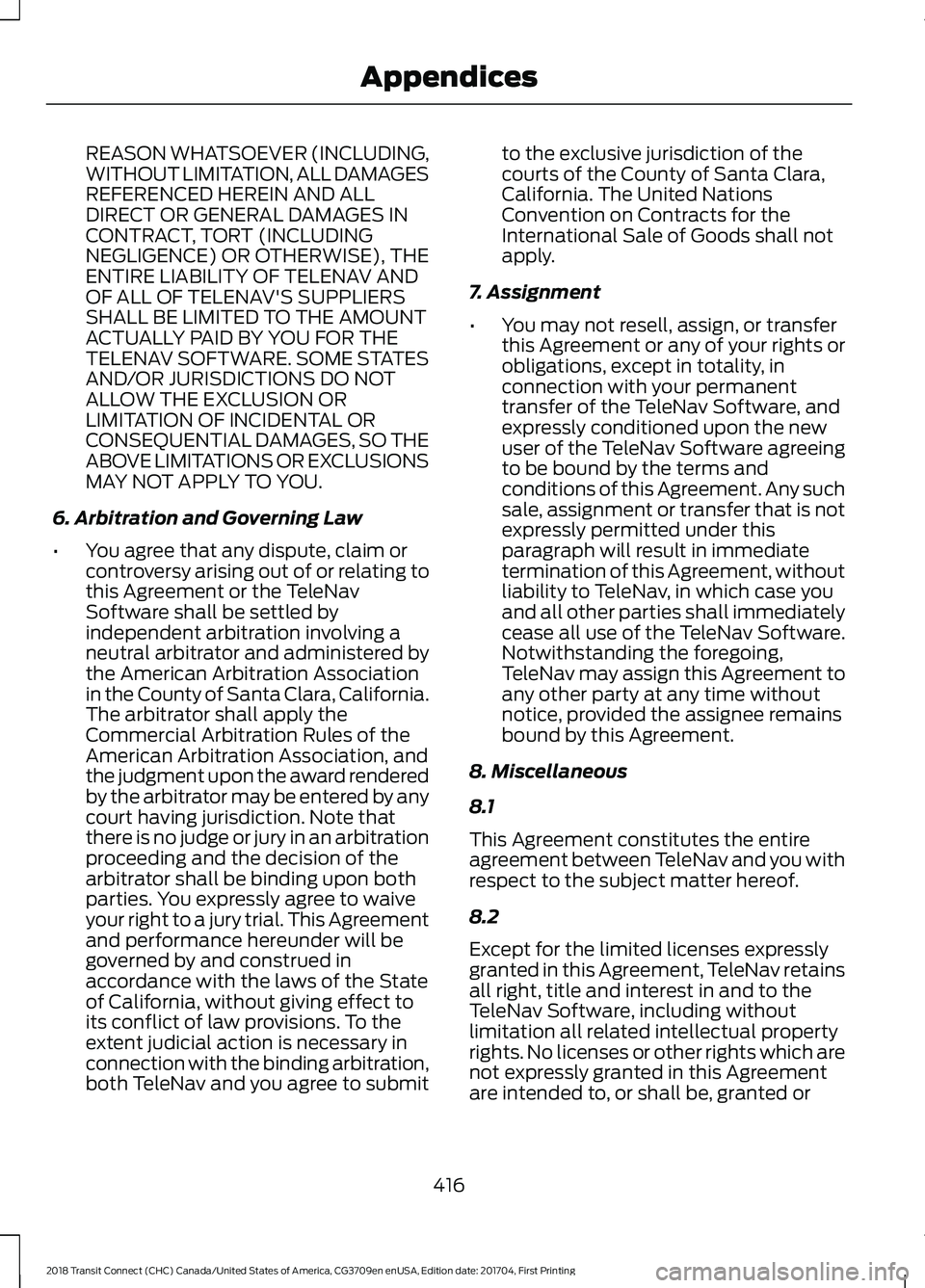 FORD TRANSIT CONNECT 2018 Repair Manual REASON WHATSOEVER (INCLUDING,
WITHOUT LIMITATION, ALL DAMAGES
REFERENCED HEREIN AND ALL
DIRECT OR GENERAL DAMAGES IN
CONTRACT, TORT (INCLUDING
NEGLIGENCE) OR OTHERWISE), THE
ENTIRE LIABILITY OF TELENA FORD TRANSIT CONNECT 2018 Repair Manual REASON WHATSOEVER (INCLUDING,
WITHOUT LIMITATION, ALL DAMAGES
REFERENCED HEREIN AND ALL
DIRECT OR GENERAL DAMAGES IN
CONTRACT, TORT (INCLUDING
NEGLIGENCE) OR OTHERWISE), THE
ENTIRE LIABILITY OF TELENA