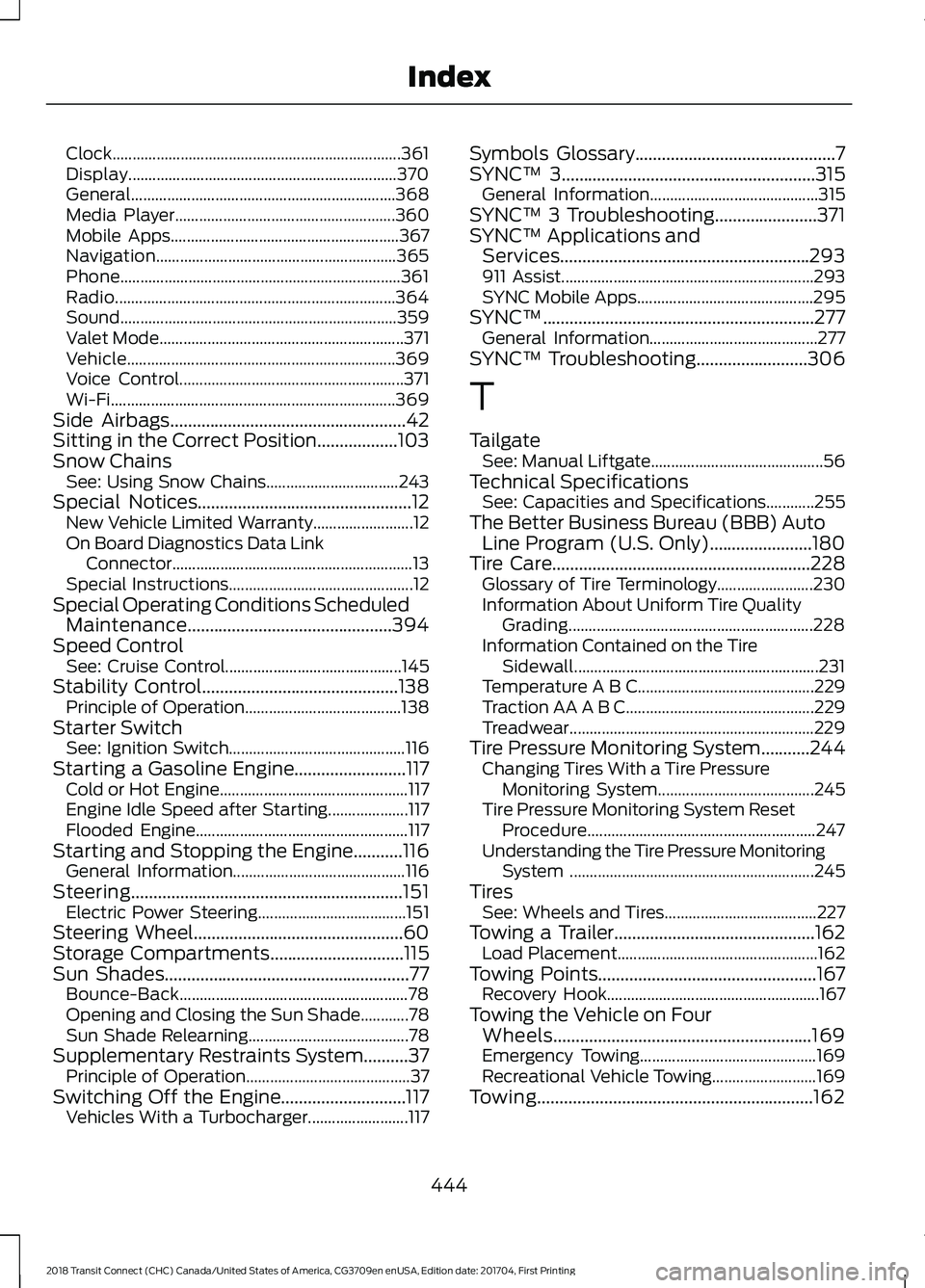 FORD TRANSIT CONNECT 2018 Owners Manual Clock........................................................................\
361
Display................................................................... 370
General.............................. FORD TRANSIT CONNECT 2018 Owners Manual Clock........................................................................\
361
Display................................................................... 370
General..............................