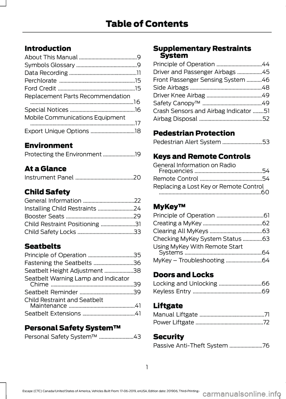 FORD ESCAPE 2020  Owners Manual Introduction
About This Manual
..........................................9
Symbols Glossary ............................................
9
Data Recording ..............................................