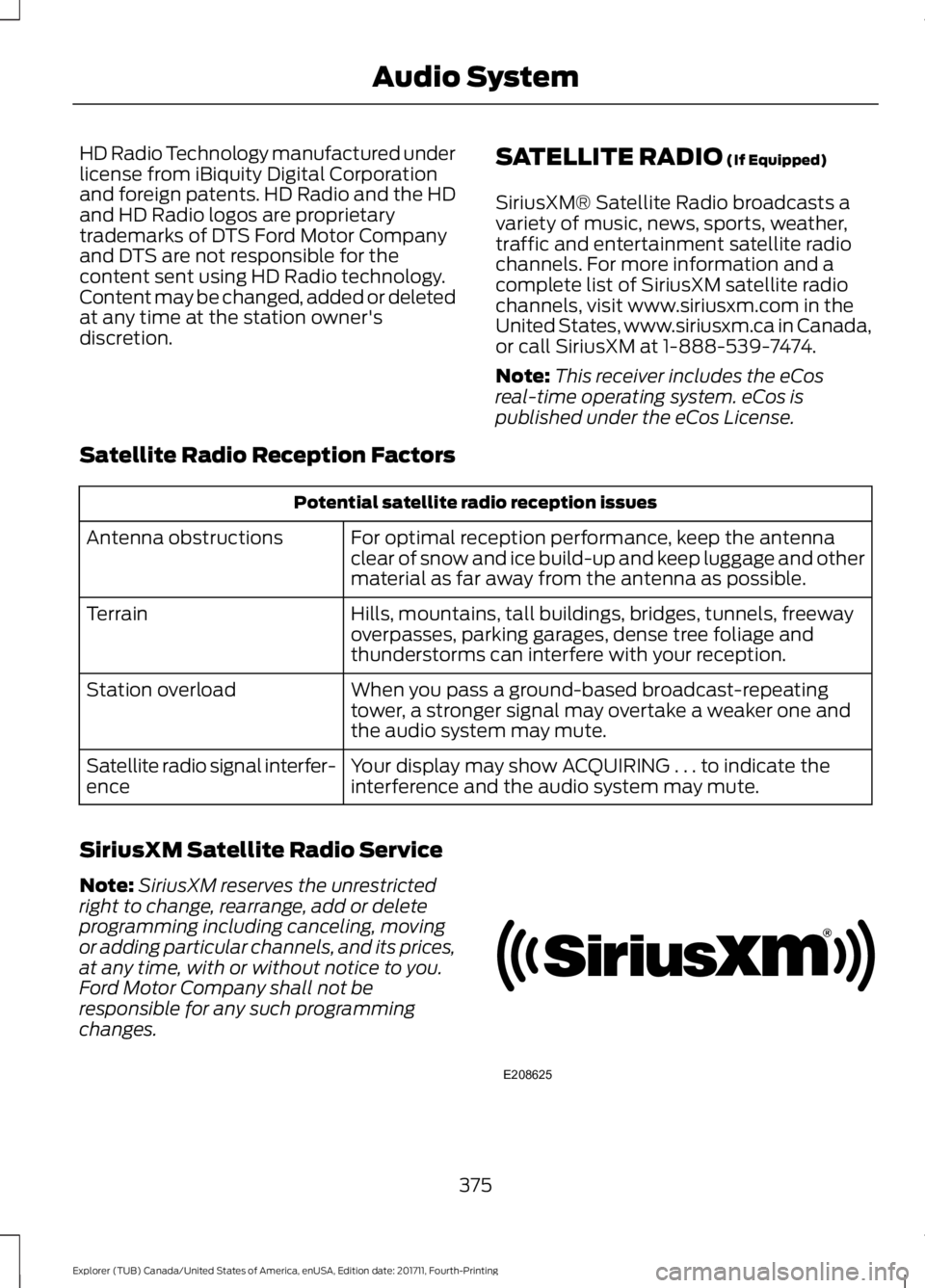 FORD EXPLORER 2018 Owners Manual HD Radio Technology manufactured under
license from iBiquity Digital Corporation
and foreign patents. HD Radio and the HD
and HD Radio logos are proprietary
trademarks of DTS Ford Motor Company
and DT FORD EXPLORER 2018 Owners Manual HD Radio Technology manufactured under
license from iBiquity Digital Corporation
and foreign patents. HD Radio and the HD
and HD Radio logos are proprietary
trademarks of DTS Ford Motor Company
and DT