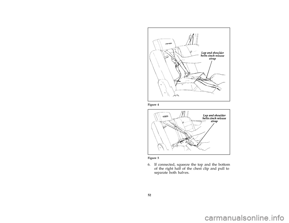 FORD AEROSTAR 1996 1.G Workshop Manual 52 [SR30240(ALL)05/95]
half page art:0095051-AFigure 4
[SR30250(ALL)05/95]
one third page art:0095052-A
Figure 5
*
[SR30260(ALL)05/95]
6. If connected, squeeze the top and the bottom
of the right half