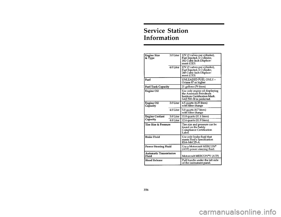 FORD AEROSTAR 1997 1.G Workshop Manual 356Service Station
Information
[GS00200(ALL)08/95]
twenty-six pica chart:0095019-CFile:17cpgsa.ex
Update:Thu Jun 13 08:56:18 1996 