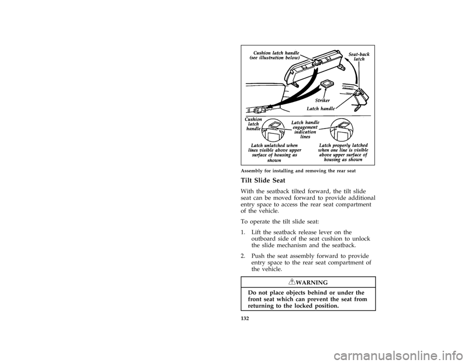 FORD BRONCO 1996 5.G Service Manual 132 [FV44600(B )01/89]
half page art:0020238-AAssembly for installing and removing the rear seat
*
[FV45901(B F )05/93]
Tilt Slide Seat
*
[FV46020(B F )05/93]
With the seatback tilted forward, the til