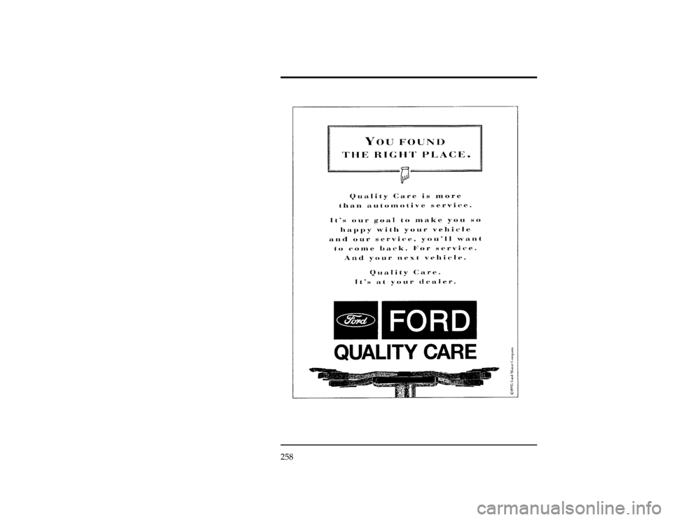 FORD CONTOUR 1996 2.G Owners Manual 258
*
[SV99900(O )05/95]
thirty-two pica
chart:FORDADVIL
File:cdsvo.ex
Update:Thu Jan 25 12:09:28 1996 