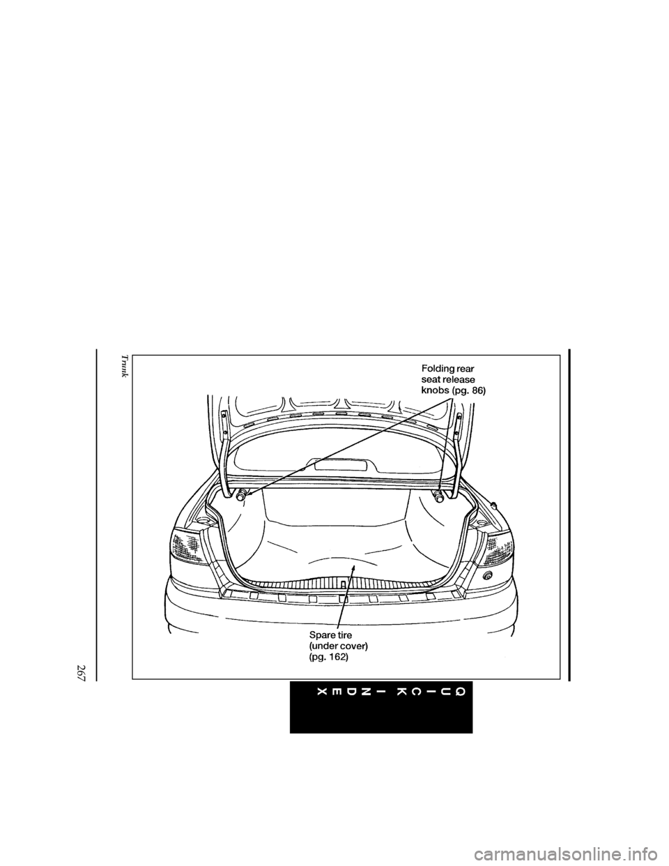 FORD CONTOUR 1997 2.G Owners Manual 267
[QI01800(O )05/95]
33-1/2 pica art:0001161-E
Trunk
File:16cdqio.ex
Update:Thu Sep 12 11:10:34 1996 