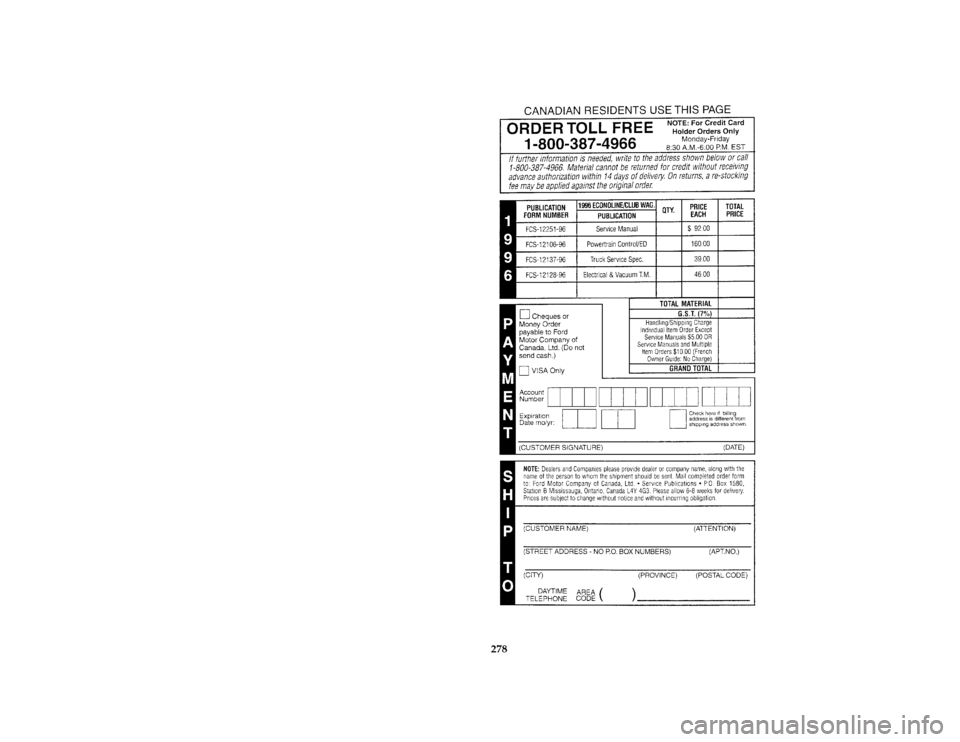FORD E SERIES 1996 4.G Owners Manual 278 [AC03700( E )02/95]
thirty-six pica chart:0021241-B
File:13ltace.ex
Update:Wed Apr 17 08:41:05 1996 
