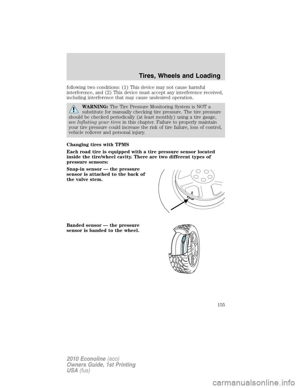 FORD E SERIES 2010 4.G Owners Manual following two conditions: (1) This device may not cause harmful
interference, and (2) This device must accept any interference received,
including interference that may cause undesired operation.
WARN FORD E SERIES 2010 4.G Owners Manual following two conditions: (1) This device may not cause harmful
interference, and (2) This device must accept any interference received,
including interference that may cause undesired operation.
WARN