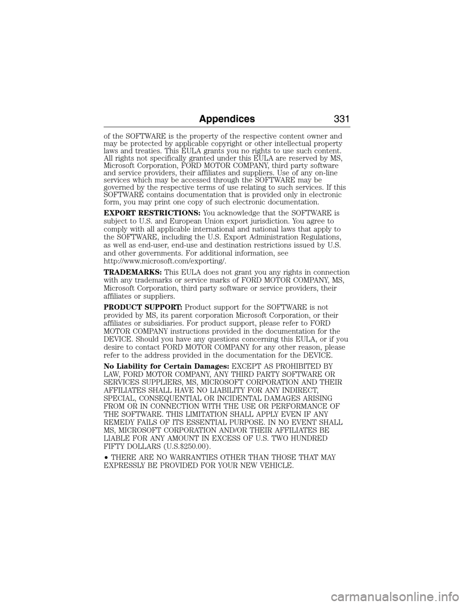 FORD E SERIES 2015 4.G Owners Manual of the SOFTWARE is the property of the respective content owner and
may be protected by applicable copyright or other intellectual property
laws and treaties. This EULA grants you no rights to use suc FORD E SERIES 2015 4.G Owners Manual of the SOFTWARE is the property of the respective content owner and
may be protected by applicable copyright or other intellectual property
laws and treaties. This EULA grants you no rights to use suc