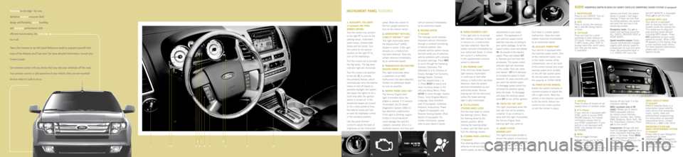 FORD EDGE 2008 1.G Quick Reference Guide Welcome to the Edge - the new 
definitive modern crossover. Bold 
design and flexibility, sporty handling 
and energetic performance with 
efficient fuel economy, the Ford Edge 
has it all. INSTRUmENT