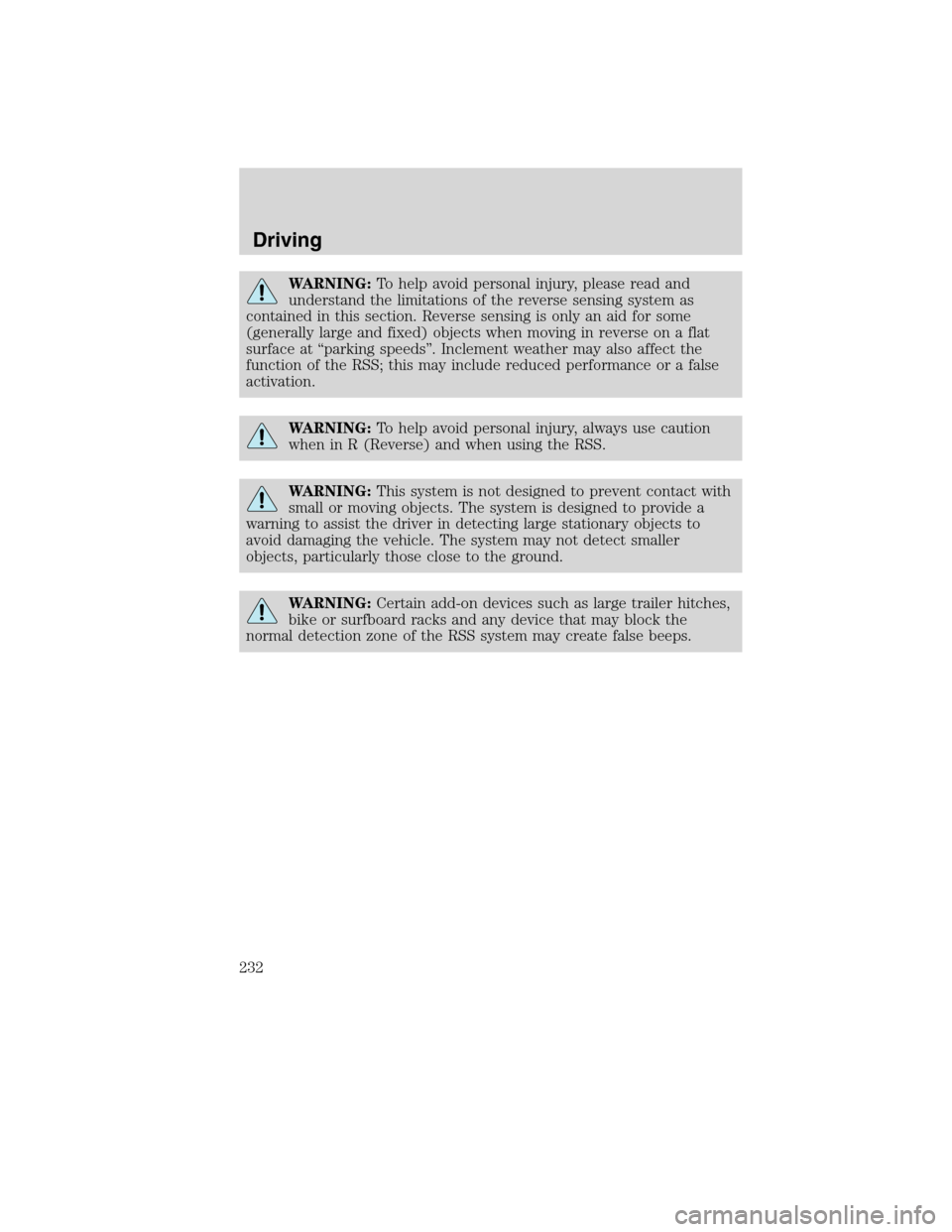 FORD EDGE 2010 1.G Owners Manual WARNING:To help avoid personal injury, please read and
understand the limitations of the reverse sensing system as
contained in this section. Reverse sensing is only an aid for some
(generally large a