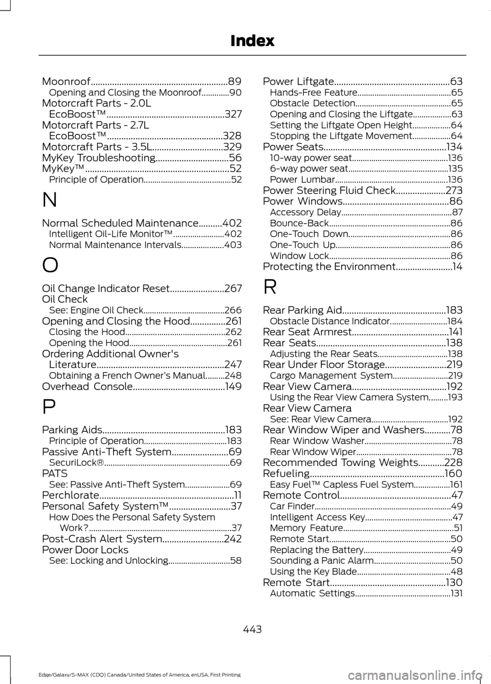 FORD EDGE 2016 2.G Service Manual Moonroof..........................................................89
Opening and Closing the Moonroof.............90
Motorcraft Parts - 2.0L EcoBoost™................................................ FORD EDGE 2016 2.G Service Manual Moonroof..........................................................89
Opening and Closing the Moonroof.............90
Motorcraft Parts - 2.0L EcoBoost™................................................