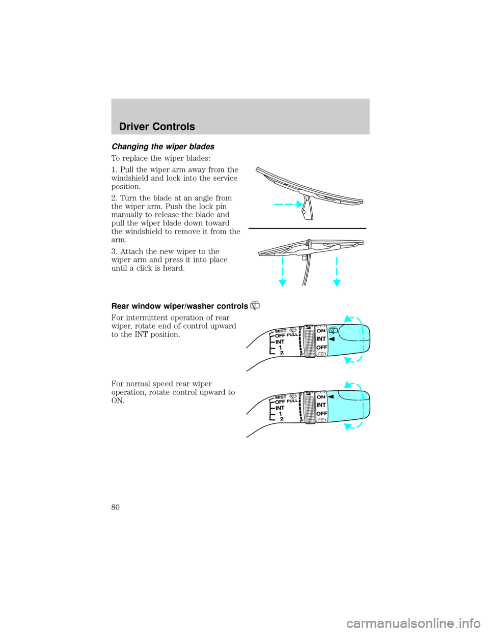 FORD ESCAPE 2002 1.G Manual PDF Changing the wiper blades
To replace the wiper blades:
1. Pull the wiper arm away from the
windshield and lock into the service
position.
2. Turn the blade at an angle from
the wiper arm. Push the loc FORD ESCAPE 2002 1.G Manual PDF Changing the wiper blades
To replace the wiper blades:
1. Pull the wiper arm away from the
windshield and lock into the service
position.
2. Turn the blade at an angle from
the wiper arm. Push the loc