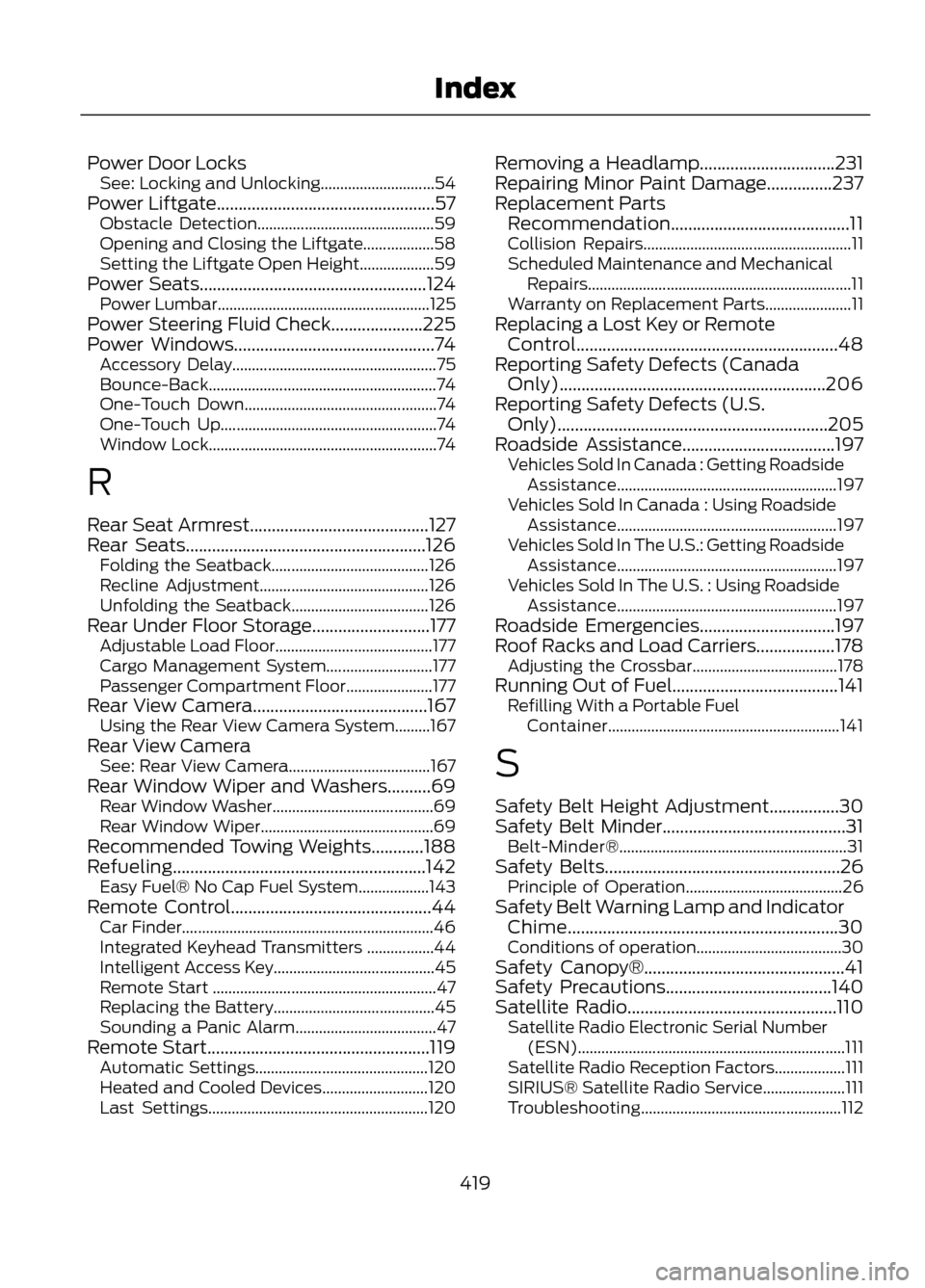 FORD ESCAPE 2013 3.G Service Manual Power Door LocksSee: Locking and Unlocking............................. 54
Power Liftgate..................................................57 Obstacle Detection........................................