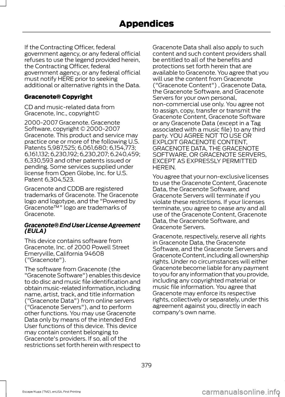 FORD ESCAPE 2016 3.G Owners Manual If the Contracting Officer, federal
government agency, or any federal official
refuses to use the legend provided herein,
the Contracting Officer, federal
government agency, or any federal official
mu FORD ESCAPE 2016 3.G Owners Manual If the Contracting Officer, federal
government agency, or any federal official
refuses to use the legend provided herein,
the Contracting Officer, federal
government agency, or any federal official
mu
