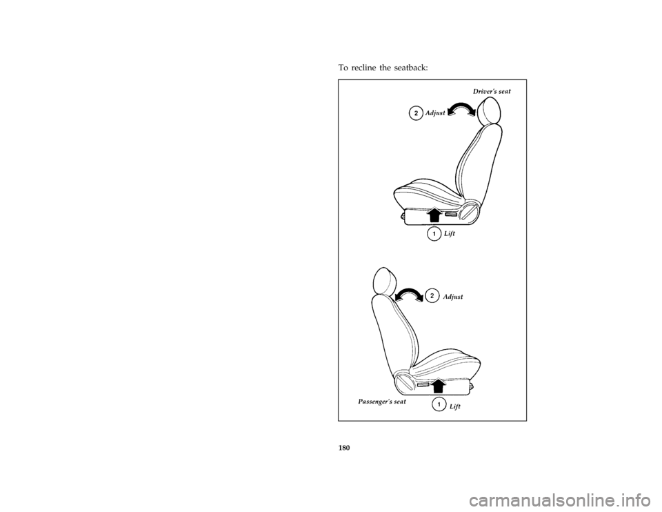 FORD ESCORT 1996 7.G Owners Manual 180 [FV13300(ALL)08/95]To recline the seatback:
[FV13350(ALL)09/95]
full page art:0070287-AFile:08ctfve.ex
Update:Tue Sep 19 14:50:19 1995 