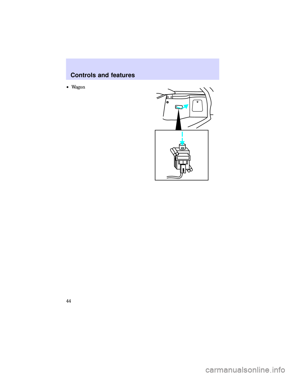 FORD ESCORT 1997 7.G Service Manual ²Wagon
Controls and features
44 