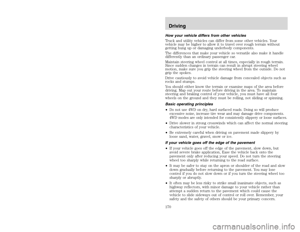 FORD EXCURSION 2002 1.G Owners Manual 20815.psp Ford O/G 2002 Excursion English 4th Print 2C3J-19A321-HB 04/24/2003 09:14:57 85 B
How your vehicle differs from other vehicles
Truck and utility vehicles can differ from some other vehicles FORD EXCURSION 2002 1.G Owners Manual 20815.psp Ford O/G 2002 Excursion English 4th Print 2C3J-19A321-HB 04/24/2003 09:14:57 85 B
How your vehicle differs from other vehicles
Truck and utility vehicles can differ from some other vehicles