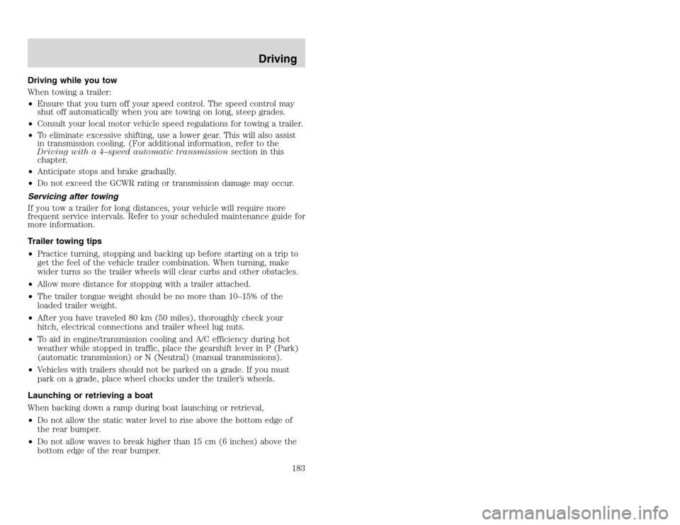 FORD EXCURSION 2002 1.G Owners Manual 20815.psp Ford O/G 2002 Excursion English 4th Print 2C3J-19A321-HB  04/24/2003 09:14:57 92 A
Driving while you tow
When towing a trailer:
•Ensure that you turn off your speed control. The speed cont
