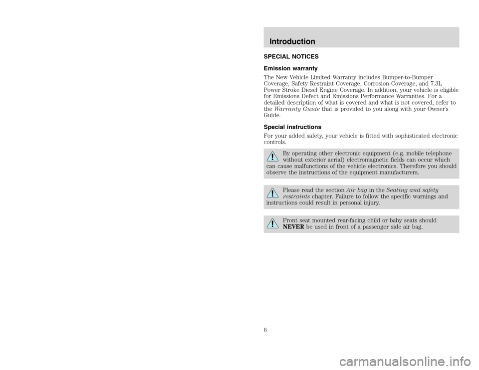 FORD EXCURSION 2002 1.G Owners Manual 20815.psp Ford O/G 2002 Excursion English 4th Print 2C3J-19A321-HB  04/24/2003 09:14:57 3 B
SPECIAL NOTICES
Emission warranty
The New Vehicle Limited Warranty includes Bumper-to-Bumper
Coverage, Safet