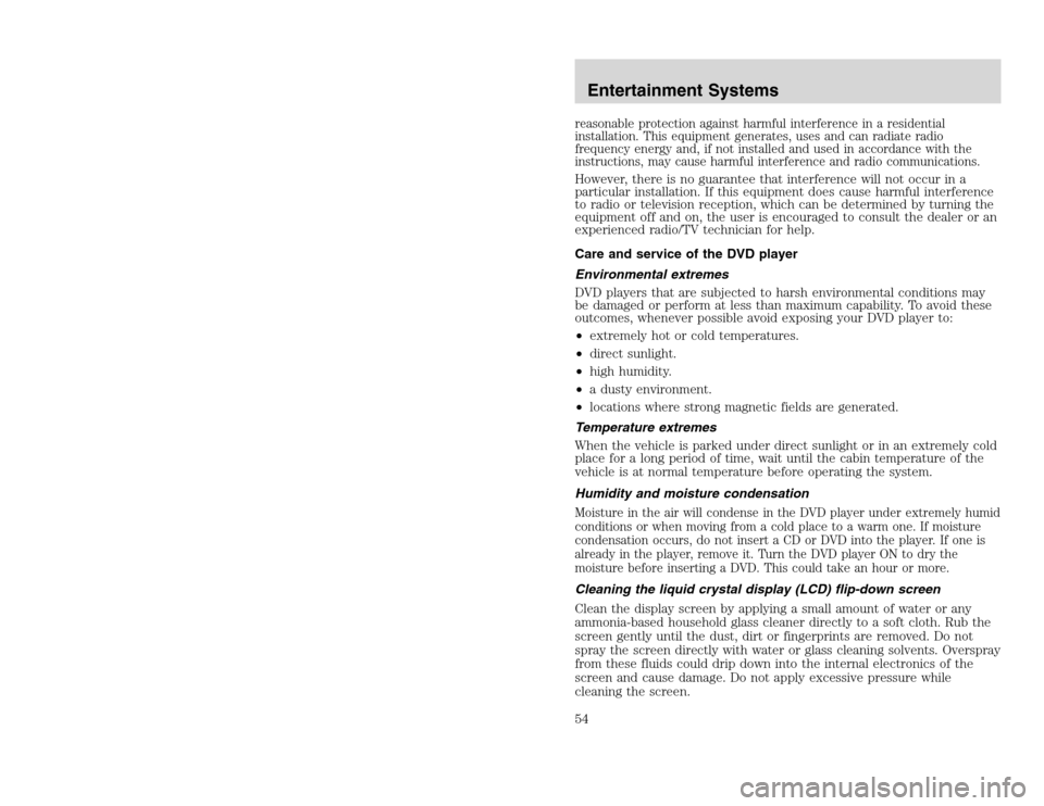 FORD EXCURSION 2002 1.G Workshop Manual 20815.psp Ford O/G 2002 Excursion English 4th Print 2C3J-19A321-HB  04/24/2003 09:14:57 27 B
reasonable protection against harmful interference in a residential
installation. This equipment generates,