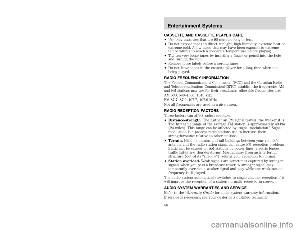 FORD EXCURSION 2002 1.G Owners Manual 20815.psp Ford O/G 2002 Excursion English 4th Print 2C3J-19A321-HB 04/24/2003 09:14:57 28 B
CASSETTE AND CASSETTE PLAYER CARE
•Use only cassettes that are 90 minutes long or less.
•Do not expose FORD EXCURSION 2002 1.G Owners Manual 20815.psp Ford O/G 2002 Excursion English 4th Print 2C3J-19A321-HB 04/24/2003 09:14:57 28 B
CASSETTE AND CASSETTE PLAYER CARE
•Use only cassettes that are 90 minutes long or less.
•Do not expose