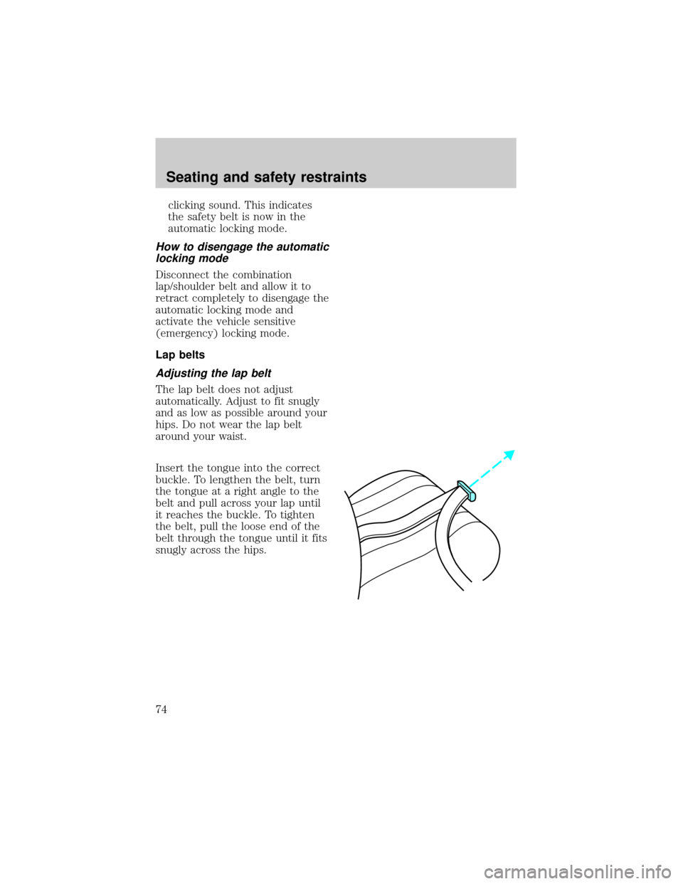 FORD EXPEDITION 1998 1.G Manual PDF clicking sound. This indicates
the safety belt is now in the
automatic locking mode.
How to disengage the automatic
locking mode
Disconnect the combination
lap/shoulder belt and allow it to
retract co FORD EXPEDITION 1998 1.G Manual PDF clicking sound. This indicates
the safety belt is now in the
automatic locking mode.
How to disengage the automatic
locking mode
Disconnect the combination
lap/shoulder belt and allow it to
retract co