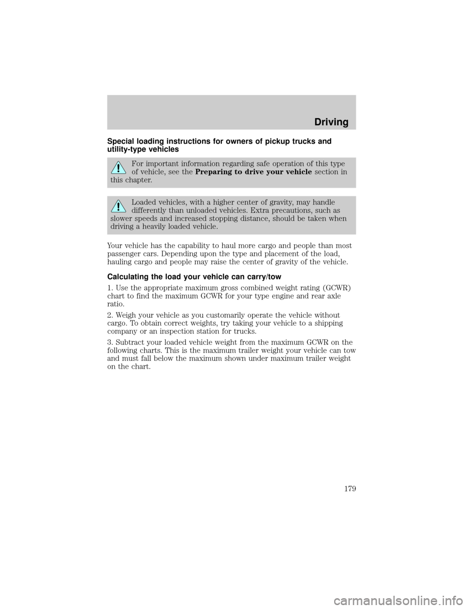 FORD EXPEDITION 2002 1.G Owners Manual Special loading instructions for owners of pickup trucks and
utility-type vehicles
For important information regarding safe operation of this type
of vehicle, see thePreparing to drive your vehiclesec FORD EXPEDITION 2002 1.G Owners Manual Special loading instructions for owners of pickup trucks and
utility-type vehicles
For important information regarding safe operation of this type
of vehicle, see thePreparing to drive your vehiclesec