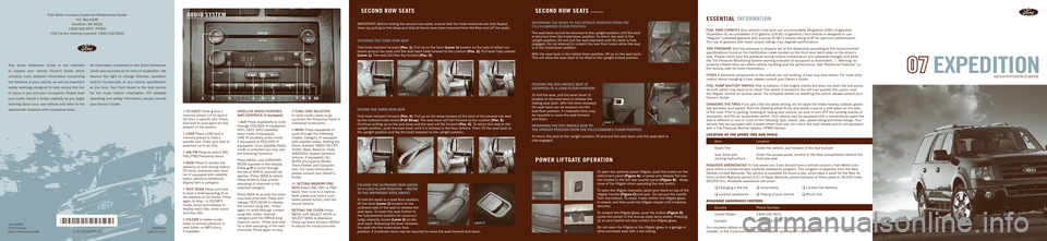 FORD EXPEDITION 2007 3.G Quick Reference Guide
Folding the 20% Middle Seat (iF
equipped) to a load Floor po Sition
To fold the seat, pull the lever (lever 3) located on the seat back to release the folding seat latch. With the latch released, FORD EXPEDITION 2007 3.G Quick Reference Guide
Folding the 20% Middle Seat (iF
equipped) to a load Floor po Sition
To fold the seat, pull the lever (lever 3) located on the seat back to release the folding seat latch. With the latch released,