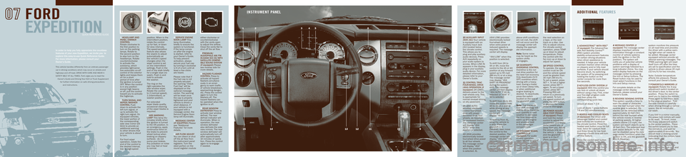 FORD EXPEDITION 2007 3.G Quick Reference Guide
This vehicle handles differently from an ordinary passenger car in driving conditions which may occur on streets and
highways and off-road. driVe WiTH cAre And WeAr A
SAfeTY BeLT AT ALL TiMeS. ford FORD EXPEDITION 2007 3.G Quick Reference Guide
This vehicle handles differently from an ordinary passenger car in driving conditions which may occur on streets and
highways and off-road. driVe WiTH cAre And WeAr A
SAfeTY BeLT AT ALL TiMeS. ford