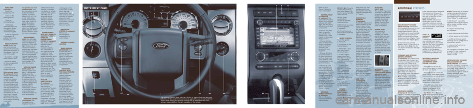 FORD EXPEDITION 2012 3.G Quick Reference Guide 9
1 hEaDlamp
C ont\bols
Turns the
headlamps off\b
Turns on the
parking lamps\b
Turns on
the headlamps\b
Autolamps:
Automatically turn\ds
the exterior lamps\d
on/off based on
av FORD EXPEDITION 2012 3.G Quick Reference Guide 9
1 hEaDlamp
C ont\bols
Turns the
headlamps off\b
Turns on the
parking lamps\b
Turns on
the headlamps\b
Autolamps:
Automatically turn\ds
the exterior lamps\d
on/off based on
av
