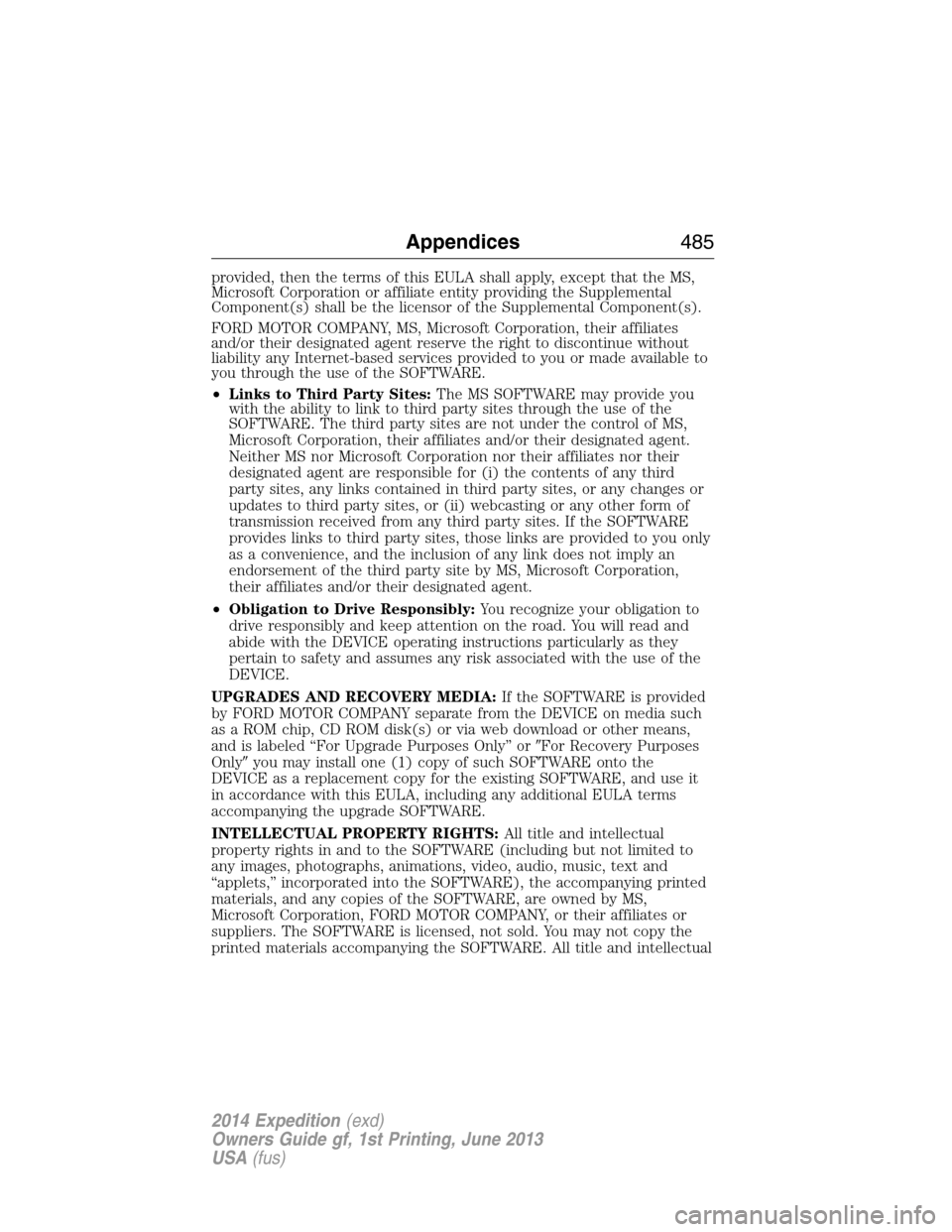 FORD EXPEDITION 2014 3.G Owners Manual provided, then the terms of this EULA shall apply, except that the MS,
Microsoft Corporation or affiliate entity providing the Supplemental
Component(s) shall be the licensor of the Supplemental Compo FORD EXPEDITION 2014 3.G Owners Manual provided, then the terms of this EULA shall apply, except that the MS,
Microsoft Corporation or affiliate entity providing the Supplemental
Component(s) shall be the licensor of the Supplemental Compo