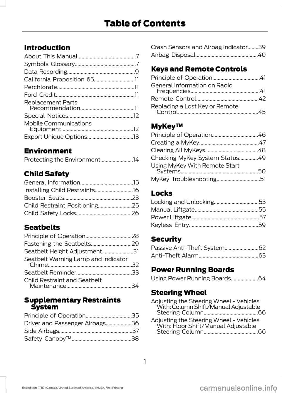FORD EXPEDITION 2016 3.G Owners Manual Introduction
About This Manual...........................................7
Symbols Glossary
.............................................7
Data Recording
.............................................. FORD EXPEDITION 2016 3.G Owners Manual Introduction
About This Manual...........................................7
Symbols Glossary
.............................................7
Data Recording
..............................................