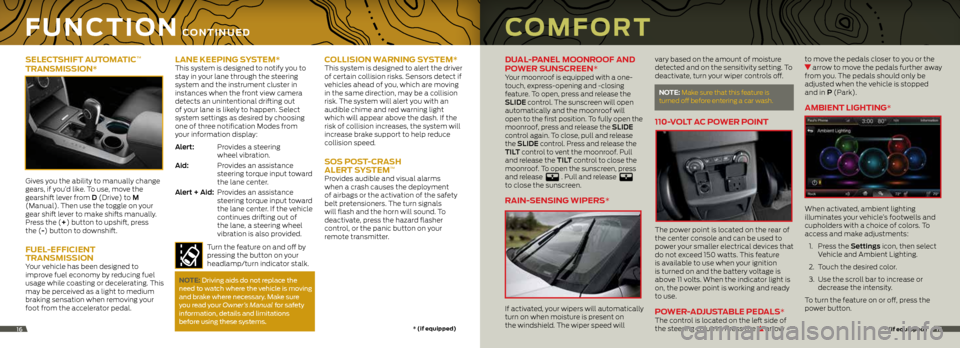 FORD EXPLORER 2014 5.G Quick Reference Guide CoMFortFU nC tion Contin Ued
SeLeCtShiFt aUtoMatiC™
tranSMiSSion*
Gives you the ability to manually change
gears, if you’d like. To use, move the
gearshift lever from d (Drive) to m
(Manual). FORD EXPLORER 2014 5.G Quick Reference Guide CoMFortFU nC tion Contin Ued
SeLeCtShiFt aUtoMatiC™
tranSMiSSion*
Gives you the ability to manually change
gears, if you’d like. To use, move the
gearshift lever from d (Drive) to m
(Manual).