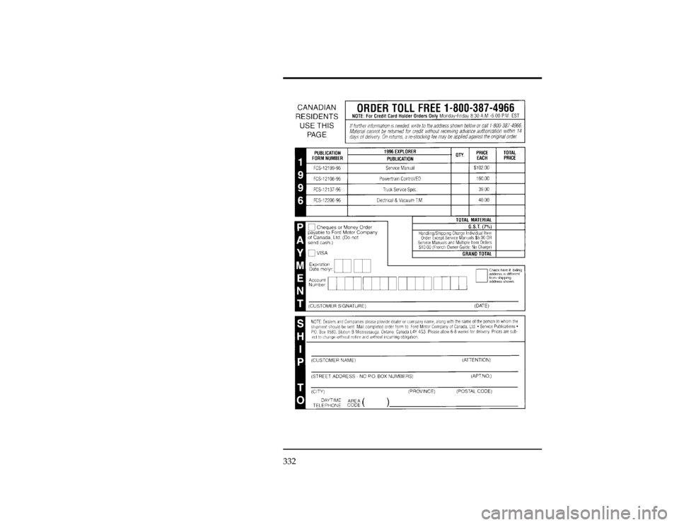 FORD EXPLORER 1996 2.G Owners Manual 332
[AC02700( X)05/95]
thirty-two pica
chart:0090201-AFile:14unacx.ex
Update:Thu Feb 29 09:16:06 1996 