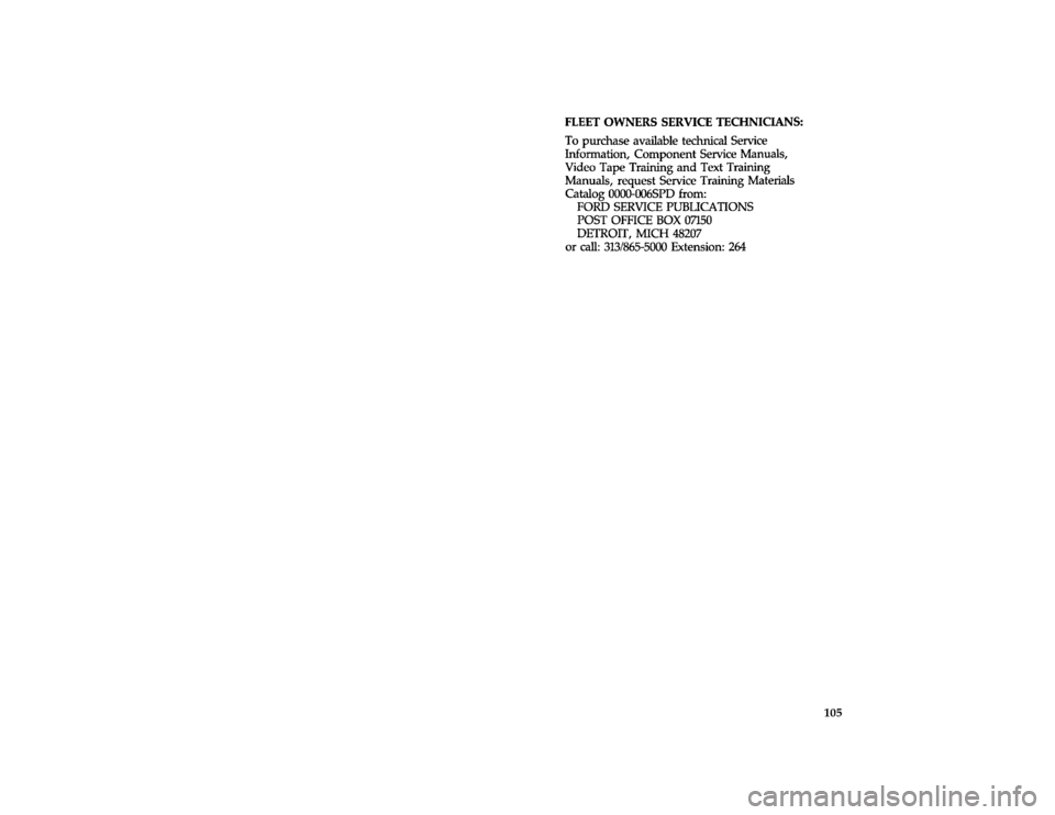FORD F SERIES MOTORHOME AND COMMERCIAL CHASSIS 1996 10.G Owners Manual 105
*
[AC02400( ALL)02/89]
ten pica chart:0020464-A
File:ltacm.ex
Update:Tue Jun 20 16:44:56 1995 