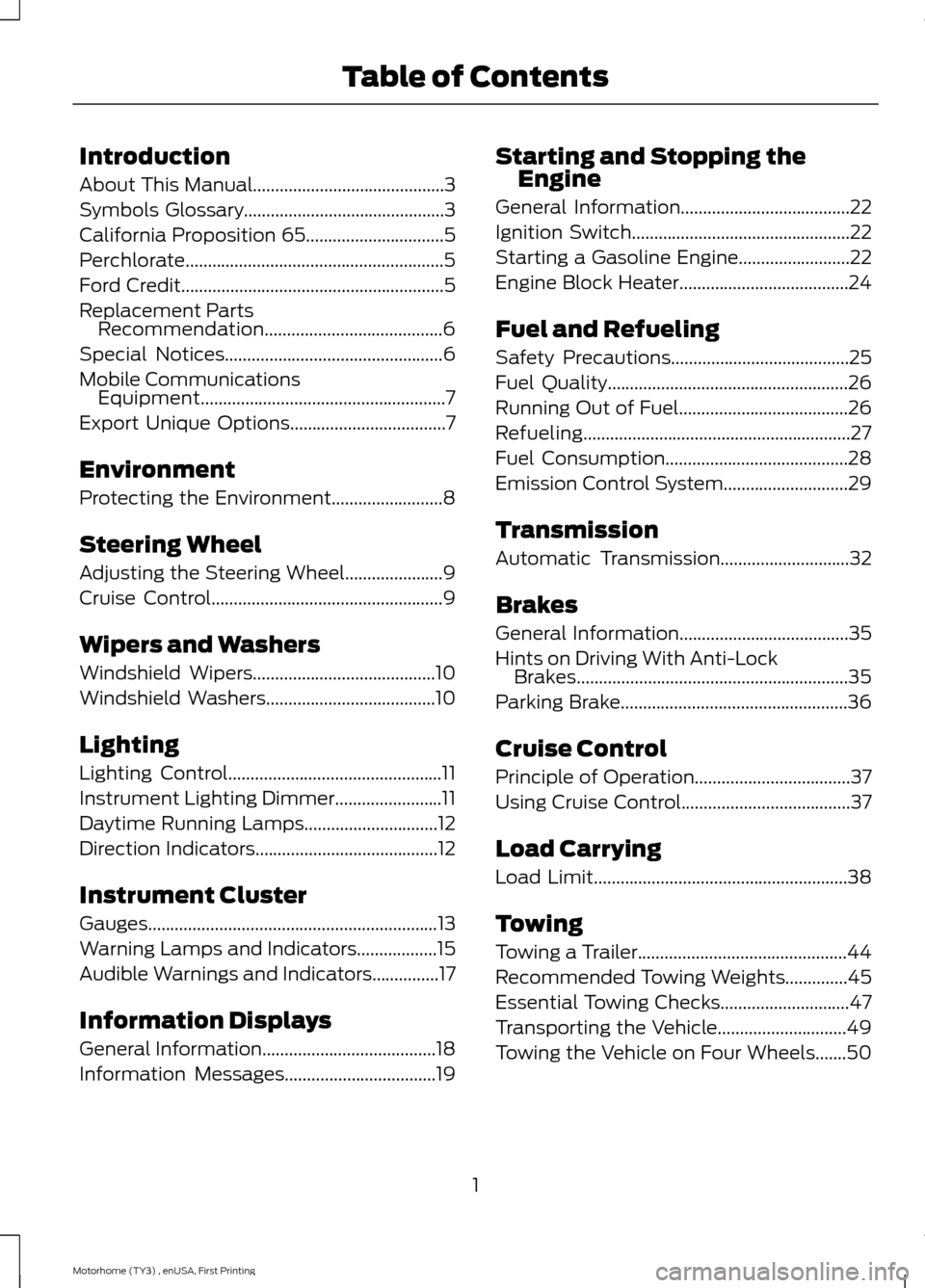 FORD F SERIES MOTORHOME AND COMMERCIAL CHASSIS 2016 13.G Owners Manual Introduction
About This Manual...........................................3
Symbols Glossary.............................................3
California Proposition 65...............................5
Perc