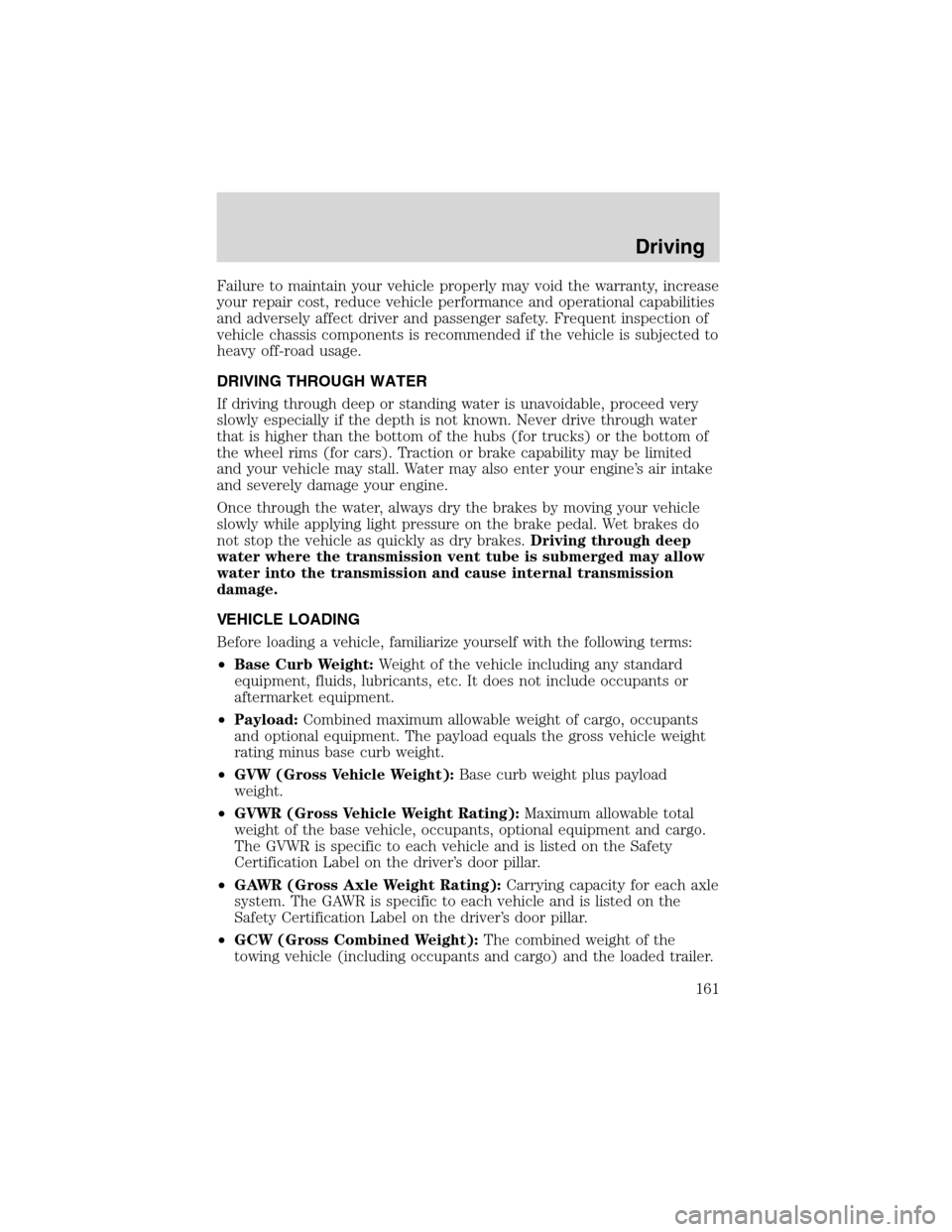 FORD F150 2003 10.G Owners Manual Failure to maintain your vehicle properly may void the warranty, increase
your repair cost, reduce vehicle performance and operational capabilities
and adversely affect driver and passenger safety. Fr