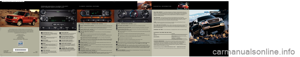 FORD F150 2004 11.G Quick Reference Guide This Quick Reference Guide is not intended to replace your Owner’s Guide, which 
contains more detailed information concerning the features of your vehicle and important
safety warnings to help redu