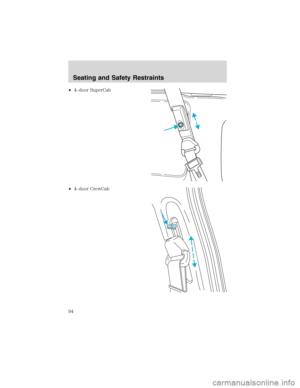 FORD F750 2003 10.G Owners Manual •4–door SuperCab
•4–door CrewCab
Seating and Safety Restraints
94 