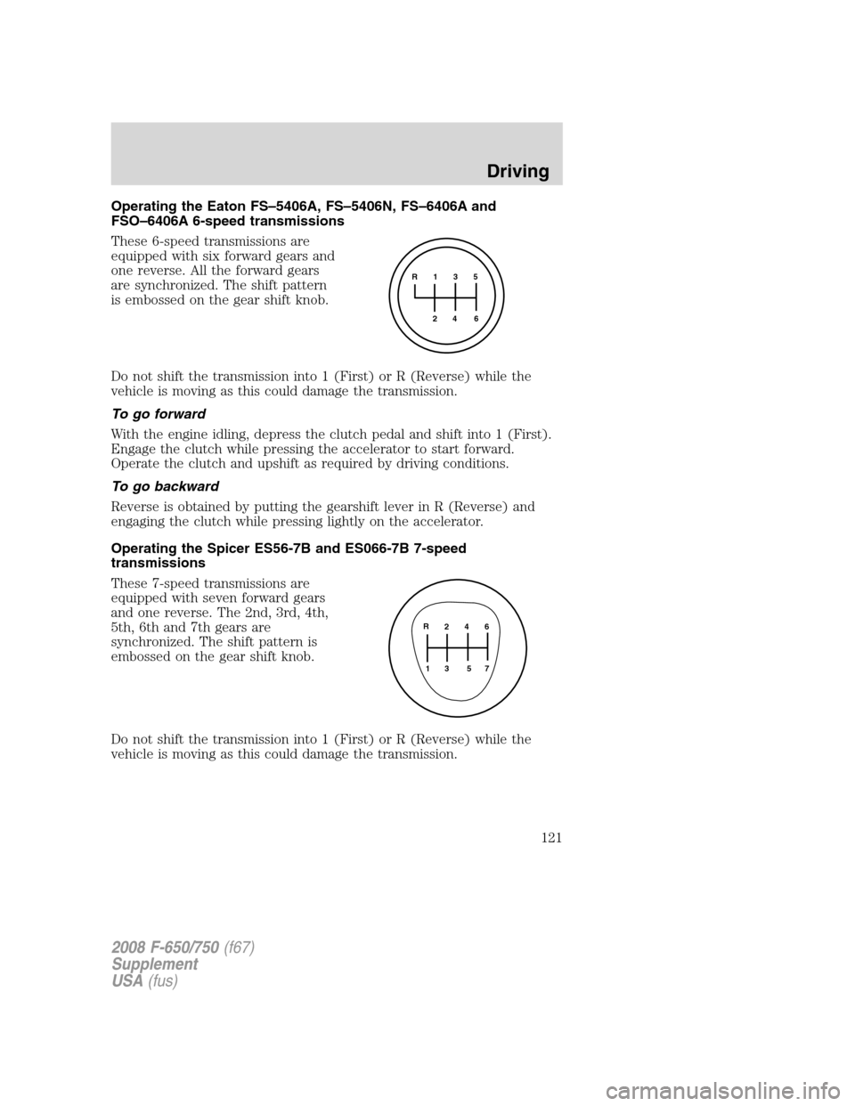 FORD F650 2008 11.G Owners Manual (273 Pages), Page 130 Shifting with