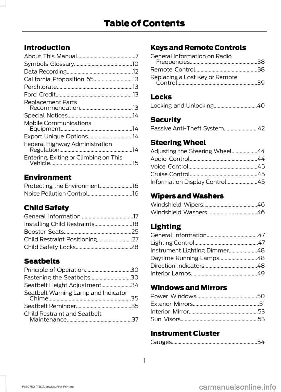 FORD F650 2016 13.G Owners Manual Introduction
About This Manual...........................................7
Symbols Glossary
...........................................10
Data Recording................................................