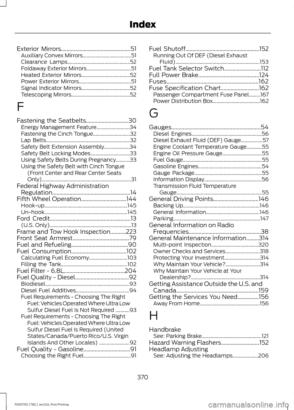 FORD F650 2016 13.G Owners Manual Exterior Mirrors.................................................51
Auxiliary Convex Mirrors...................................... 51
Clearance Lamps................................................. 5