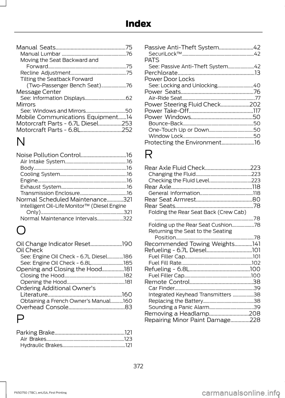 FORD F650 2016 13.G Owners Manual Manual Seats...................................................75
Manual Lumbar .................................................... 76
Moving the Seat Backward and Forward............................