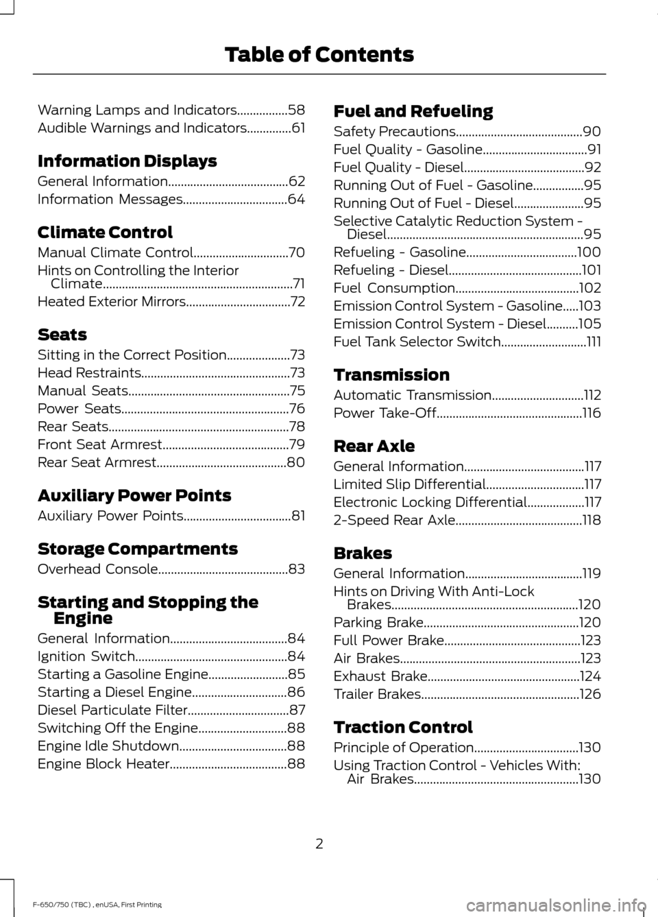 FORD F650 2017 13.G Owners Manual Warning Lamps and Indicators................58
Audible Warnings and Indicators..............61
Information Displays
General Information......................................62
Information Messages....