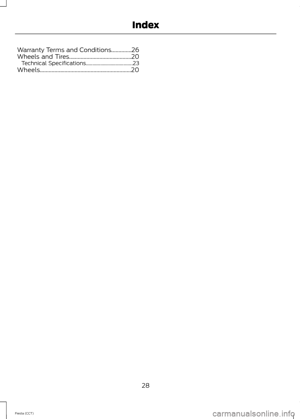 FORD FIESTA 2014 6.G ST Supplement Manual Warranty Terms and Conditions..............26Wheels and Tires...........................................20Technical Specifications....................................23Wheels..........................
