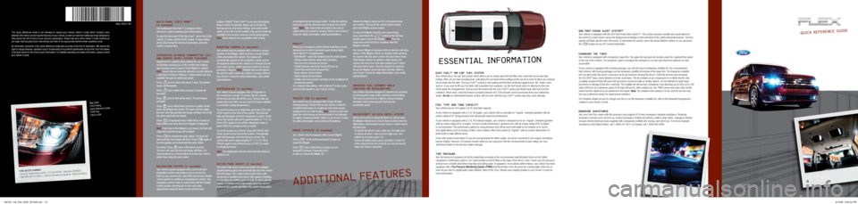 FORD FLEX 2010 1.G Quick Reference Guide Quick RefeRence GuideThis  Quick  Reference  Guide  is  not  intended  to  replace  your  vehicle  Owner’s  Guide  which  contains  more 
detailed information concerning the features of your vehicle