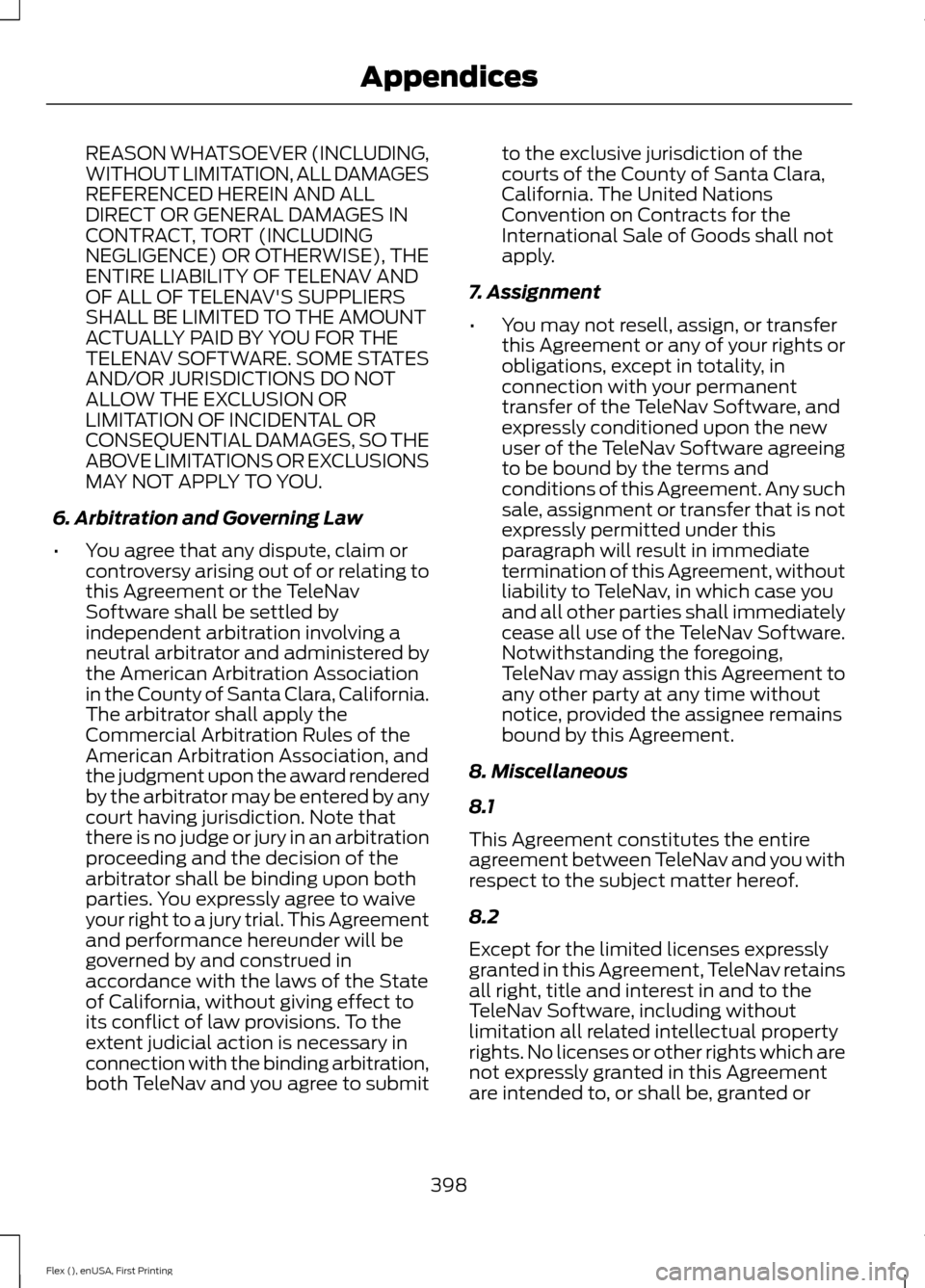 FORD FLEX 2016 1.G Owners Manual REASON WHATSOEVER (INCLUDING,
WITHOUT LIMITATION, ALL DAMAGES
REFERENCED HEREIN AND ALL
DIRECT OR GENERAL DAMAGES IN
CONTRACT, TORT (INCLUDING
NEGLIGENCE) OR OTHERWISE), THE
ENTIRE LIABILITY OF TELENA FORD FLEX 2016 1.G Owners Manual REASON WHATSOEVER (INCLUDING,
WITHOUT LIMITATION, ALL DAMAGES
REFERENCED HEREIN AND ALL
DIRECT OR GENERAL DAMAGES IN
CONTRACT, TORT (INCLUDING
NEGLIGENCE) OR OTHERWISE), THE
ENTIRE LIABILITY OF TELENA